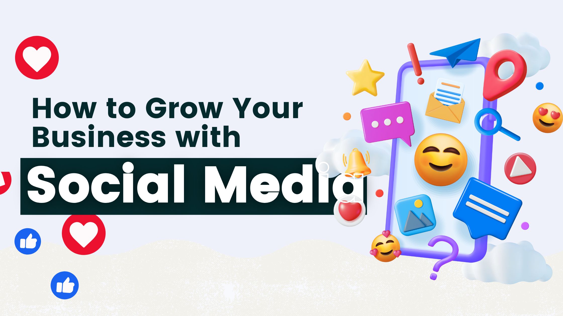 How to Grow Your Business with Social Media
