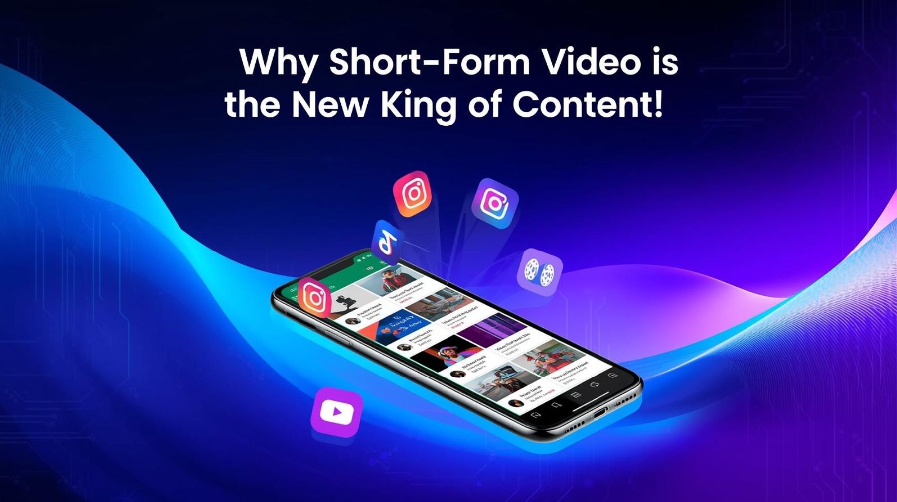 Why Short-Form Video Is the New King of Content